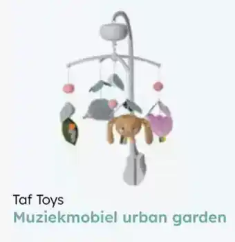 Multi bazar Taf toys muziekmobiel urban garden aanbieding