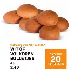 Ekoplaza Bakkerij van der Westen Wit of Volkoren Bolletjes aanbieding