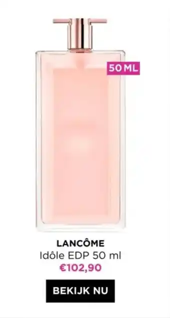 ICI PARIS XL Lancôme Idôle EDP aanbieding