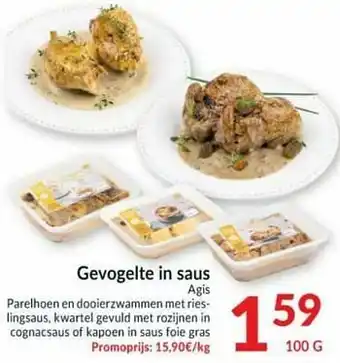 Intermarché Gevogelte in saus agis parelhoen en dooierzwammen met ries- lingsaus kwartel gevuld met rozijnen in cognacsaus of kapoen in s aanbieding