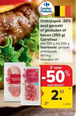 Carrefour Ontbijtspek -25% zout gerookt of gezouten of bacon (250 g) Carrefour aanbieding