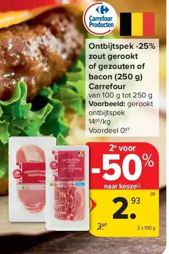 Carrefour Ontbijtspek -25% zout gerookt of gezouten of bacon (250 g) Carrefour aanbieding