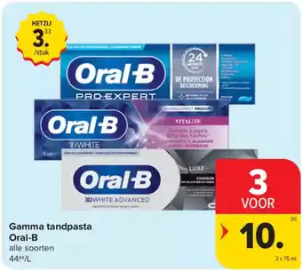 Carrefour Market Gamma tandpasta Oral B aanbieding