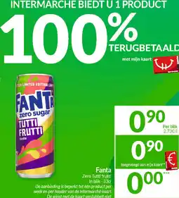 Intermarché Fanta Zero Tutti frutti In blik aanbieding