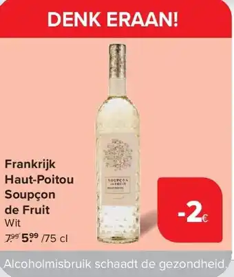 Carrefour Frankrijk Haut-Poitou Soupçon de Fruit aanbieding