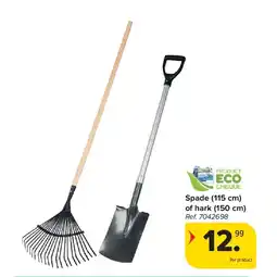 Carrefour Spade (115 cm) of hark (150 cm) aanbieding