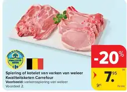 Carrefour Spiering of kotelet van varken van weleer Kwaliteitsketen Carrefour aanbieding