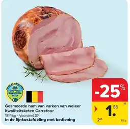 Carrefour Gesmoorde ham van varken van weleer Kwaliteitsketen Carrefour aanbieding