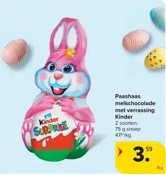 Carrefour Kinder paashaas melkchocolade met verrassing kinde aanbieding