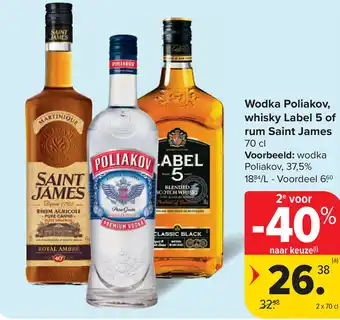 Carrefour Wodka Poliakov, whisky Label 5 of rum Saint James aanbieding