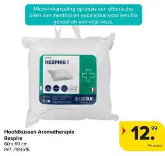 Carrefour Hoofdkussen aromatherapie respire aanbieding