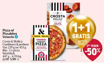 Delhaize Crosta & Mollica Pizza of Pizzabites Vesuvio aanbieding