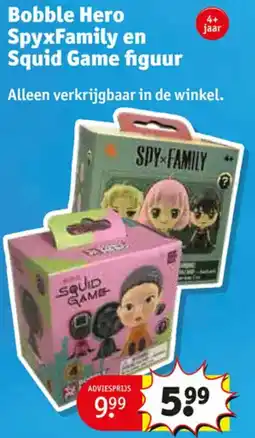 Kruidvat Bobble Hero SpyxFamily en Squid Game figuur aanbieding