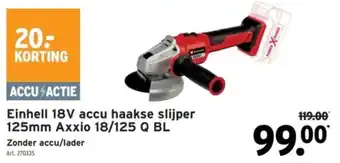 GAMMA Einhell 18V accu haakse slijper Axxio 18/125 Q BL aanbieding