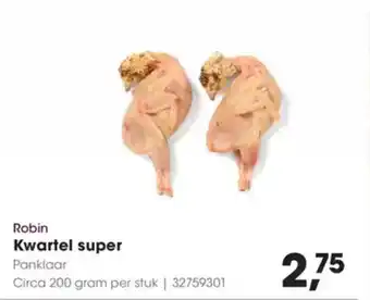 Hanos Robin kwartel super aanbieding