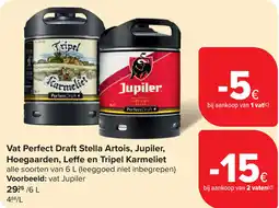 Carrefour Vat perfect draft stella artois jupiler hoegaarden leffe en tripel karmeliet aanbieding