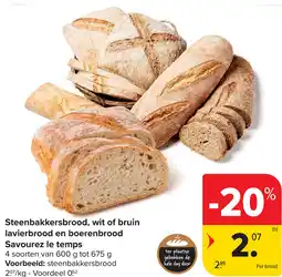 Carrefour Steenbakkersbrood, wit of bruin lavierbrood en boerenbrood Savourez le temps aanbieding