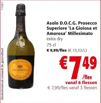 Colruyt Asolo D.O.C.G. Prosecco Superiore 'La Gioiosa et Amorosa Millesimato aanbieding