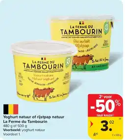 Carrefour Yoghurt natuur of rijstpap natuur La Ferme du Tambourin aanbieding