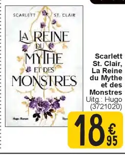 Cora Scarlett St. Clair, La Reine du Mythe et des Monstres aanbieding