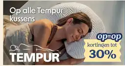 Sleepworld Op alle Tempur kussens aanbieding