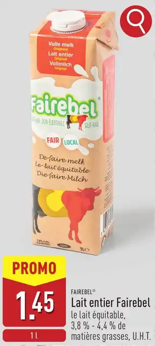 ALDI Fairebel Lait entier Fairebel aanbieding