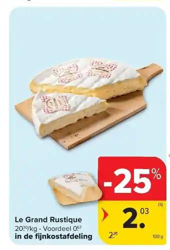 Carrefour Le Grand Rustique aanbieding