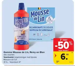 Carrefour Gamma Mousse de Lin, Remy en Blan aanbieding