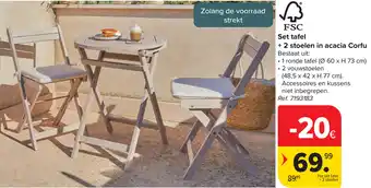 Carrefour FSC Set tafel + 2 stoelen in acacia Corfu aanbieding