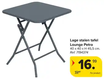 Carrefour Lage stalen tafel Lounge Petra aanbieding