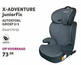 Baby & Tiener X-adventure juniorfix autostoel aanbieding