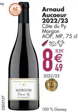 Cora Arnaud Aucoeur 2022/23 Côte du Py Morgon AOP, MP aanbieding