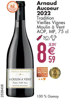 Cora Arnaud Aucoeur 2022 Tradition Vieilles Vignes Moulin à Vent AOP, MP aanbieding