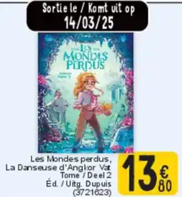 Cora Les Mondes perdus, La Danseuse d'Angkor Vat Tome / Deel 2 Éd. / Uitg. Dupuis aanbieding