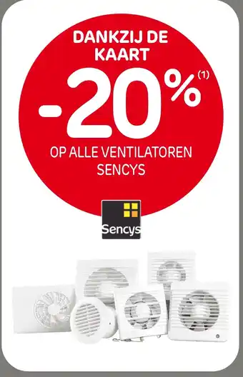 Brico OP ALLE VENTILATOREN SENCYS aanbieding