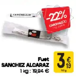 Cora Fuet Sanchez  AlcarazSANCHEZ ALCARAZ 1 kg: 19,94 € aanbieding