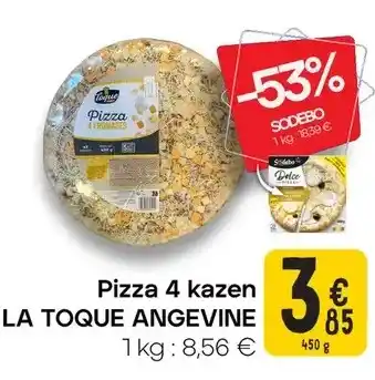 Cora Pizza 4 kazen LA TOQUE ANGEVINE aanbieding