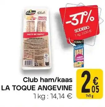 Cora Club ham/kaas LA TOQUE ANGEVINE aanbieding