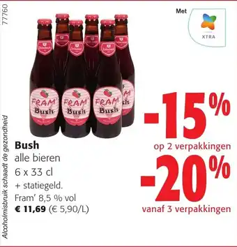 Colruyt Bush + statiegeld Fram' 8,5 % vol aanbieding