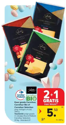 Carrefour Kaas gouda Carrefour, Carrefour Bio of Carrefour Selection aanbieding