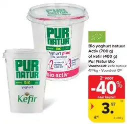 Carrefour Bio yoghurt natuur Activ (700 g) of kefi r (400 g) Pur Natur Bio aanbieding