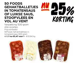 Jumbo 50 FOODS GEHAKTBALLETJES IN TOMATENSAUS OF LUIKSE SAUS, STOOFVLEES EN VOL AU VENT aanbieding