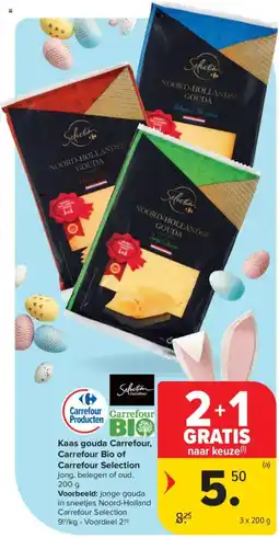 Carrefour Market Kaas gouda Carrefour, Carrefour Bio of Carrefour Selection aanbieding