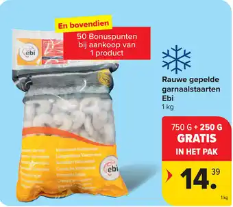 Carrefour Market Rauwe Gepelde Garnaalstaarten Ebi aanbieding