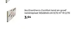 GAMMA Iko Enertherm Comfort tand en groef isolatieplaat 120x60x6 cm 0,72 m² R=2,70 aanbieding