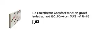 GAMMA Iko Enertherm Comfort tand en groef isolatieplaat 120x60x4 cm 0,72 m² R=1,8 aanbieding