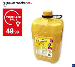 PETROLEUM TOSAÏNE 20 L