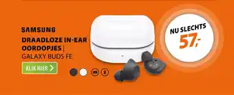 Expert Samsung draadloze in ear oordopjes galaxy buds fe aanbieding