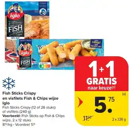 Carrefour Fish Sticks Crispy en visfi lets Fish & Chips wijze Iglo aanbieding