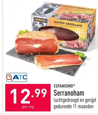 ALDI Espanisimo Serranoham 1kg aanbieding